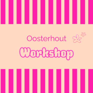 Maand workshop Oosterhout (keuze uit €49,95 per keer of €240 voor 5 keer)